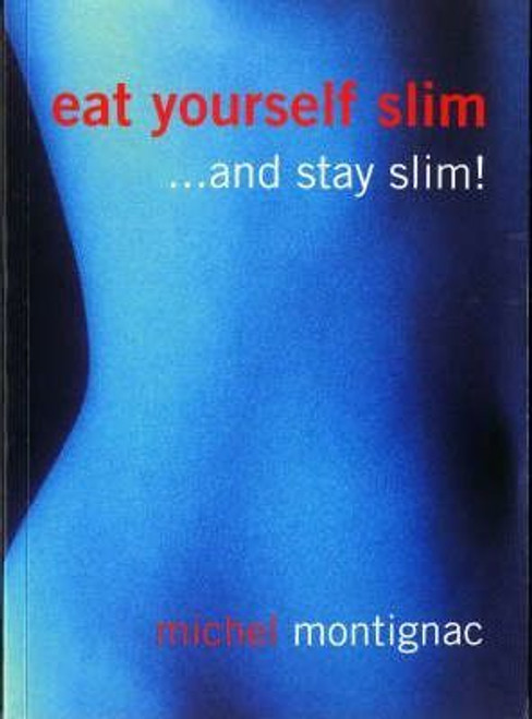 Michel Montignac / Eat Yourself Slim (Large Paperback)