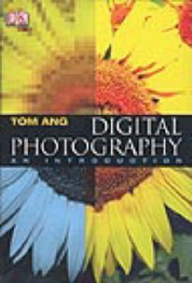 Tom Ang / Digital Photography : An Introduction (Hardback)