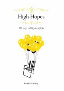 Patrick Lindsay / High Hopes - 170 Ways to Life Your Spirits (Hardback)