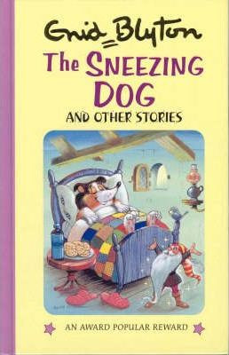Enid Blyton / The Sneezing Dog and Other Stories (Hardback)