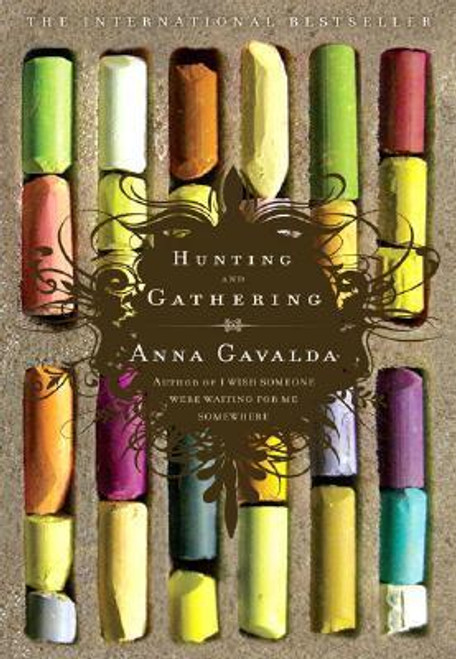 Anna Gavalda / Hunting and Gathering (Large Paperback)