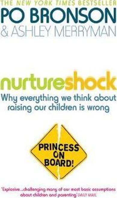 Po Bronson / Nurtureshock : Why Everything We Thought About Children is Wrong (Large Paperback)