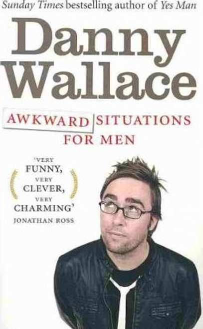 Danny Wallace / Awkward Situations for Men (Large Paperback)