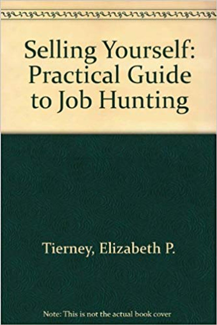 Elizabeth P. Tierney / Selling Yourself: Practical Guide to Job Hunting (Large Paperback)