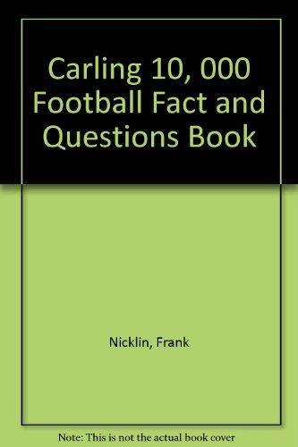Frank Nicklin / Carling 10, 000 Football Fact and Questions Book (Hardback)