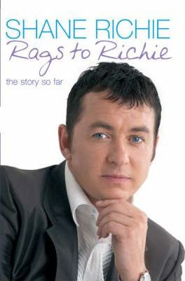 Shane Richie / From Rags to Richie : The Story So Far (Hardback)