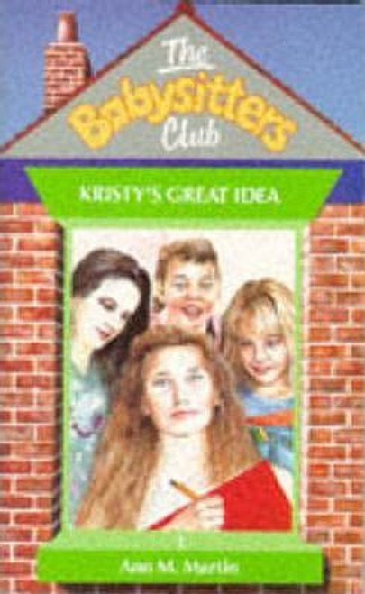 Ann M. Martin / The Babysitters Club: Kristy's Great Idea