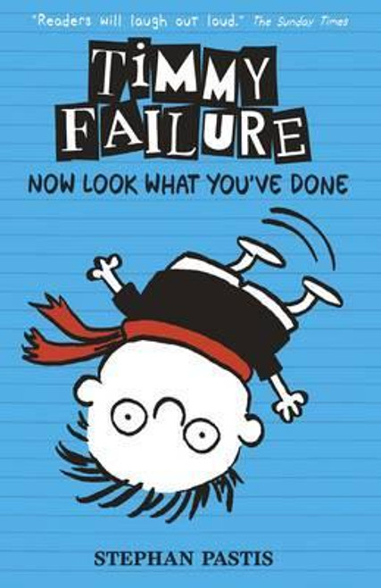 Stephan Pastis / Now Look What You've Done ( Timmy Failure Series - Book 2 )