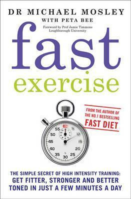 Michael Mosley / Fast Exercise