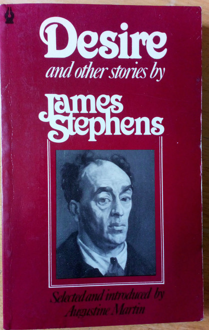 James Stephens - Desire and Other Stories - Vintage Poolbeg Ed 1980 - Irish