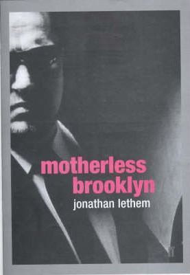 Jonathan Lethem / Motherless Brooklyn