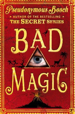 Pseudonymous Bosch / Bad Magic