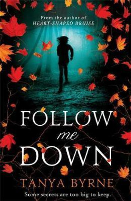 Tanya Byrne / Follow Me Down