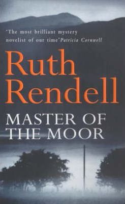 Ruth Rendell / Master Of The Moor