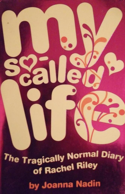 Joanna Nadin / My So Called Life