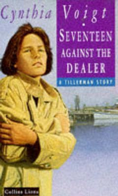 Cynthia Voigt / Seventeen Against the Dealer