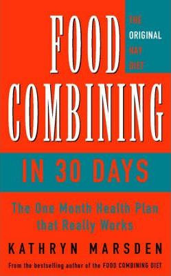 Kathryn Marsden / Food Combining in 30 Days