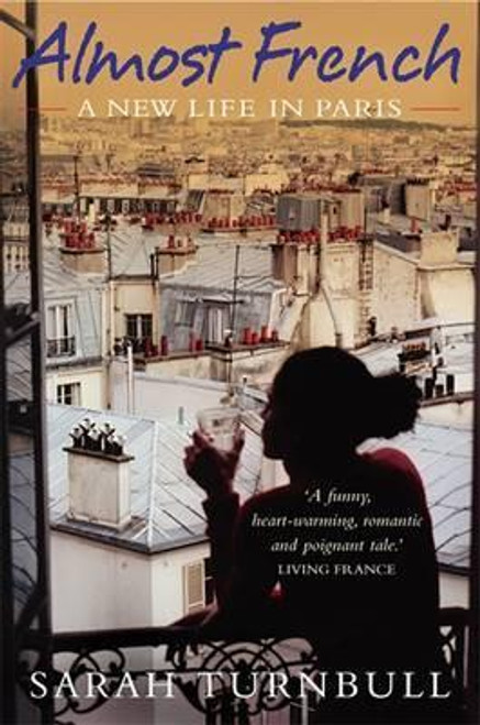 Sarah Turnbull / Almost French : A New Life in Paris