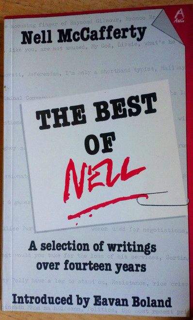 McCafferty, Nell - The Best of Nell : A Selection of writings over 14 Years - Journalism & Writing  1970-1984 PB Ireland