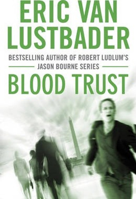Eric Van Lustbader / Blood Trust