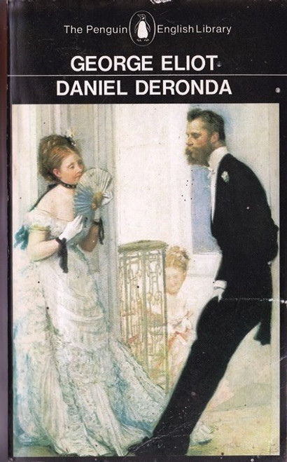 George Eliot / Daniel Deronda George Eliot / Daniel Deronda