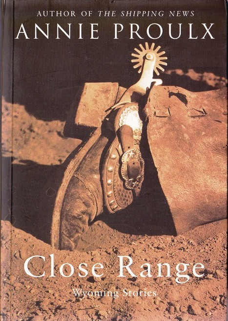 Annie Proulx / Close Range