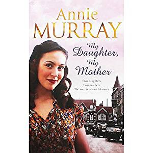 Annie Murray / My Daughter My Mother