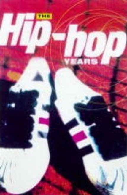 Alex Ogg / The Hip-hop Years : A History of Rap (Large Paperback)