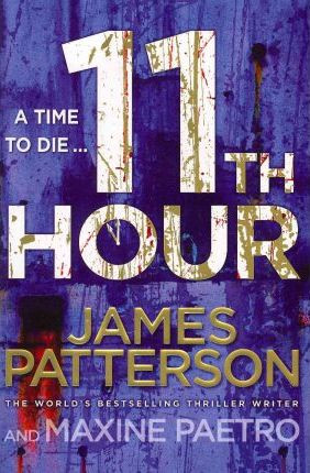 James Patterson / 11th Hour (Large Paperback) ( Women's Murder Club Series - Book 11)