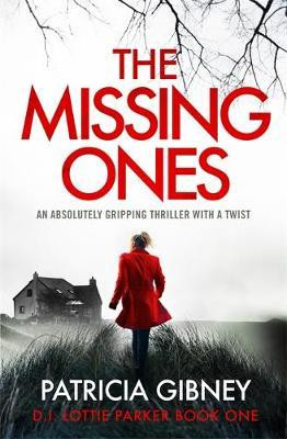 Patricia Gibney / The Missing Ones(Large Paperback) ( Detective Lottie Parker - Book 1 )