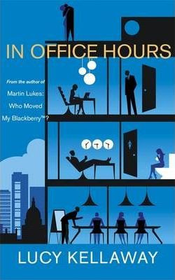 Lucy Kellaway / In Office Hours (Large Paperback)