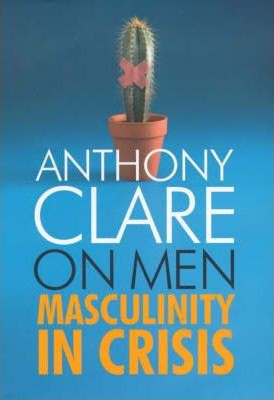 Anthony Clare / On Men (Hardback)