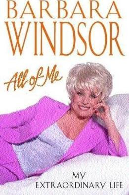 Barbara Windsor / All of Me : My Extraordinary Life (Hardback)