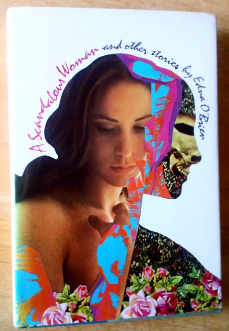 Edna O'Brien - A Scandalous Woman & Other Stories - HB US 1st Ed