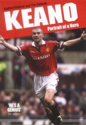 Stafford Hildrer / Keano : Portrait of a Hero (Hardback)