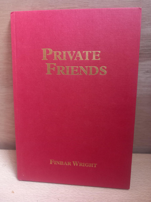 Finbar Wright - Private Friends - HB Poetry Limited Edition 2001 - SIGNED & Dedicated