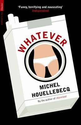 Michel Houellebecq / Whatever