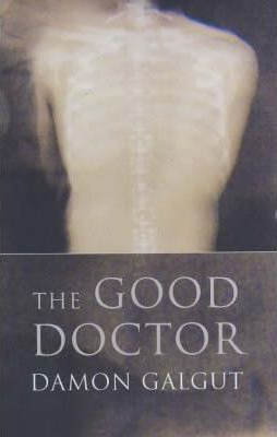 Damon Galdut / The Good Doctor (Large Paperback)