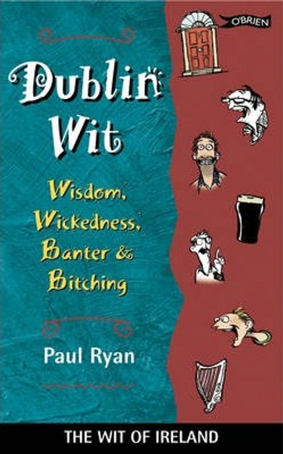 Ryan, Paul / Dublin Wit : Echoes of Moore Street (Large Paperback)