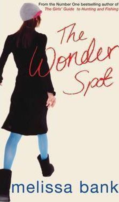 Melissa Bank / The Wonder Spot (Large Paperback)