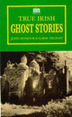 Harry L. Neligan / True Irish Ghost Stories (Large Paperback)