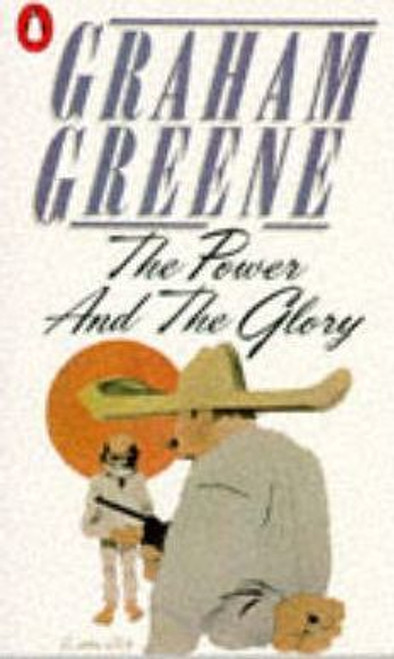 Graham Greene / The Power and the Glory