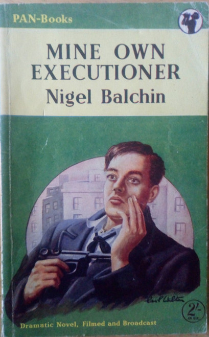 Nigel Balchin  - Mine Own Executioner - Vintage Pan PB - Crime 1952