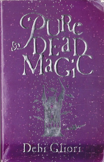 Debi Gliori / Pure Dead Magic