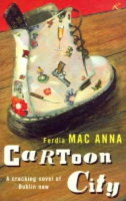 Ferdia Mac Anna / Cartoon City : A Novel  (Large Paperback) -