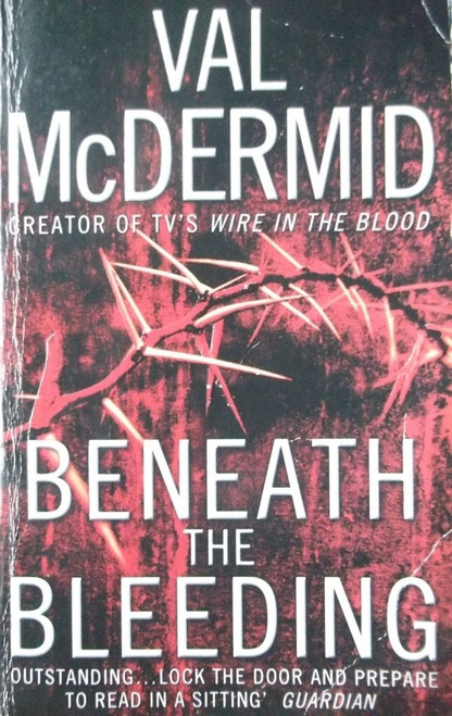 Val McDermid / Beneath The Bleeding