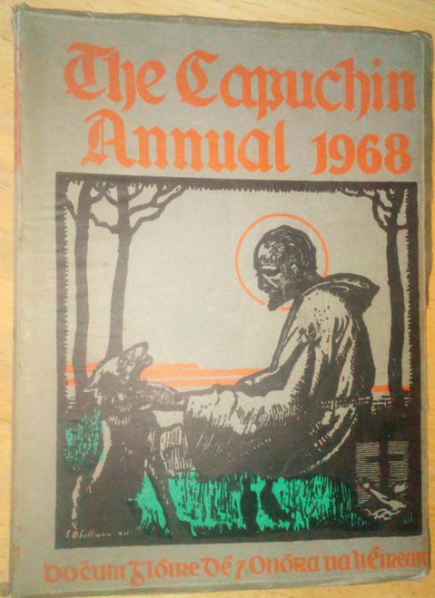 Capuchin Annual 1968 - 35th Year - Features on Irish Election 1918 - & Religion, Politics , Culture & History