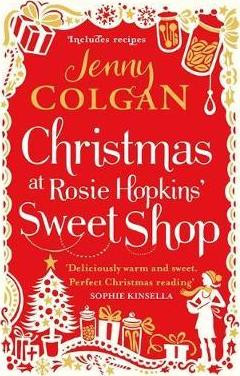 Jenny Colgan / Christmas at Rosie Hopkins' Sweetshop