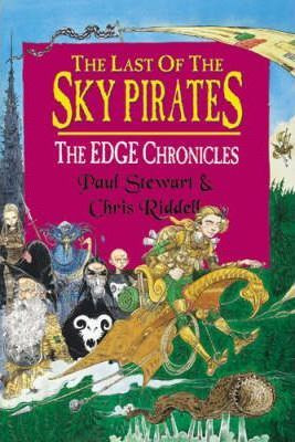 Paul & Riddell Chris Stewart / The Edge Chronicles: The Last of the Sky Pirates