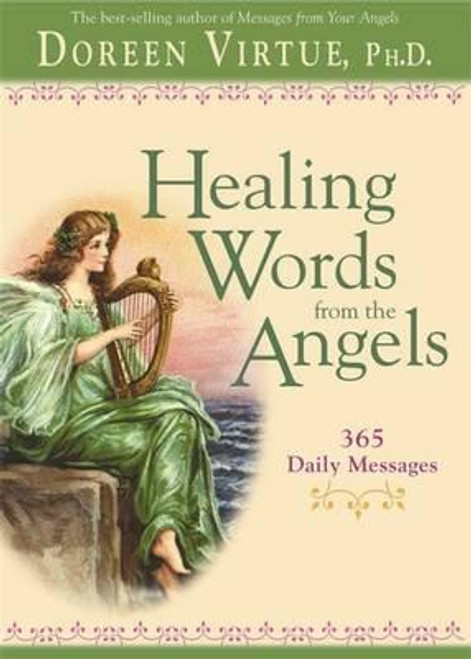 Doreen Virtue / Healing Words From The Angels : 365 Daily Messages